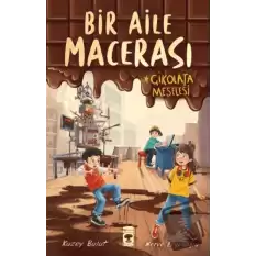 Bir Aile Macerası - Çikolata Meselesi