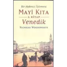 Bir Akdeniz Üçlemesi Mayi Kıta 2. Kitap Venedik