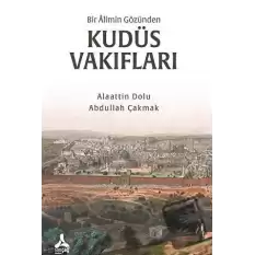 Bir Alimin Gözünden Kudüs Vakıfları