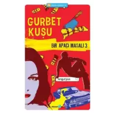 Bir Apaçi Masalı 3 - Gurbet Kuşu