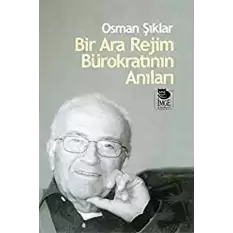 Bir Ara Rejim Bürokratının Anıları