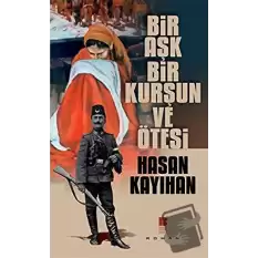 Bir Aşk, Bir Kurşun ve Ötesi