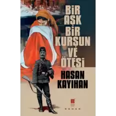 Bir Aşk, Bir Kurşun ve Ötesi