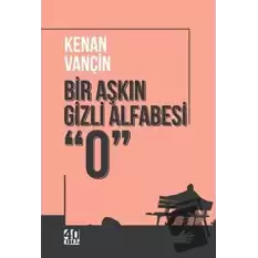 Bir Aşkın Gizli Alfabesi “0”