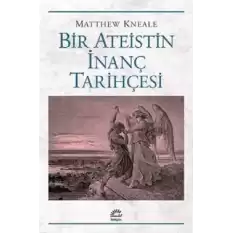 Bir Ateistin İnanç Tarihçesi