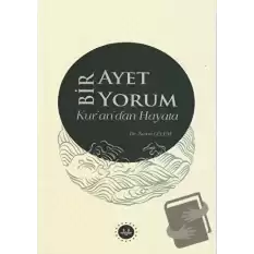 Bir Ayet Bir Yorum Kur’an’dan Hayata