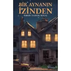 Bir Aynanın İzinden