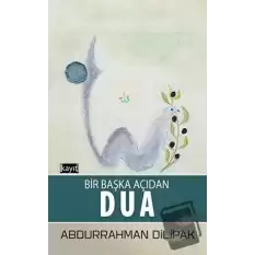 Bir Başka Açıdan Dua