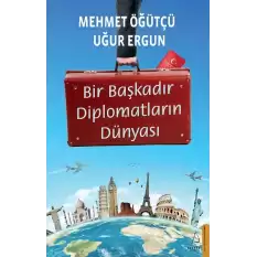 Bir Başkadır Diplomatların Dünyası