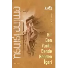 Bir Ben Vardır Bende Benden İçeri