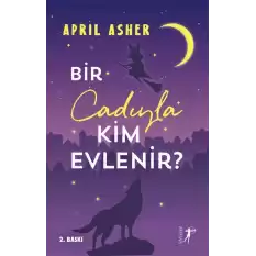 Bir Cadıyla Kim Evlenir?