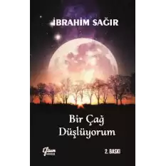 Bir Çağ Düşlüyorum