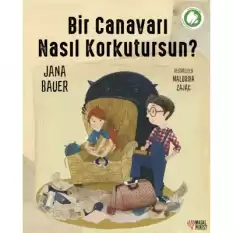 Bir Canavarı Nasıl Korkutursun?