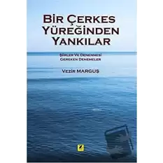 Bir Çerkes Yüreğinden Yankılar