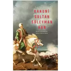 Bir Cihan Hakimi Kanuni Sultan Süleyman Han