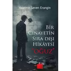 Bir Cinayetin Sıra Dışı Hikayesi - Oğuz