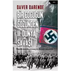 Bir Çocuğun Gözünden II. Dünya Savaşı