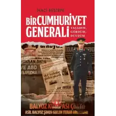 Bir Cumhuriyet Generali - Yaşadım, Gördüm, Duydum