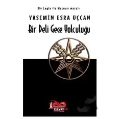 Bir Deli Gece Yolculuğu - Bir Leyla ile Mecnun Masalı