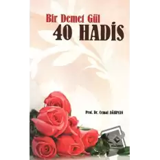 Bir Demet Gül 40 Hadis