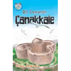 Bir Destandır Çanakkale