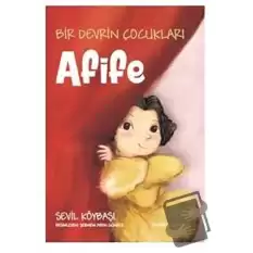 Bir Devrin Çocukları - Afife