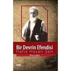 Bir Devrin Efendisi: Hafız Hasan Şen