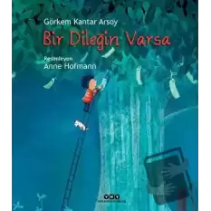 Bir Dileğin Varsa