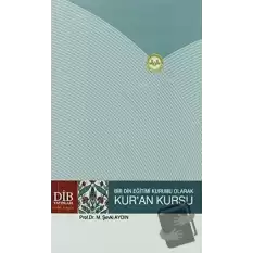 Bir Din Eğitimi Kurumu Olarak Kuran Kursu