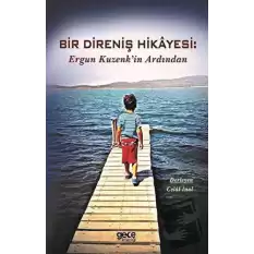 Bir Direniş Hikayesi: Ergun Kuzenkin Ardından