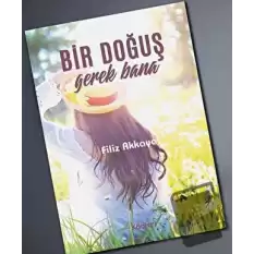 Bir Doğuş Gerek Bana