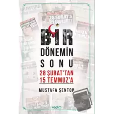 Bir Dönemin Sonu 28 Şubattan 15 Temmuza - İki Konuşma