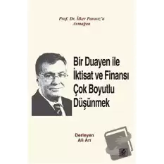 Bir Duayen ile İktisat ve Finansı Çok Boyutlu Düşünmek