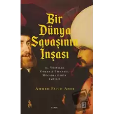 Bir Dünya Savaşının İnşası