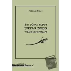 Bir Dünya Yazarı Stefan Zweig Yaşamı ve Yapıtları