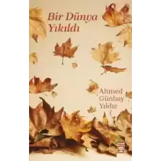 Bir Dünya Yıkıldı