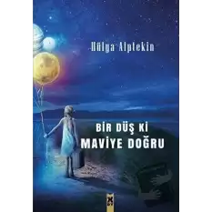 Bir Düş ki Maviye Doğru