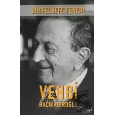 Bir Felsefe Feneri: Vehbi Hacıkadiroğlu