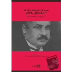 Bir Fikir Adamının Romanı: Ziya Gökalp