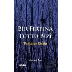 Bir Fırtına Tuttu Bizi