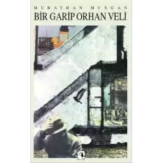 Bir Garip Orhan Veli