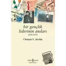 Bir Gençlik Liderinin Anıları 1959 - 1974