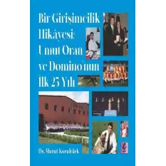 Bir Girişimcilik Hikayesi: Umut Oran ve Domino’nun İlk 25 Yılı