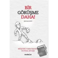 Bir Görüşme Daha!