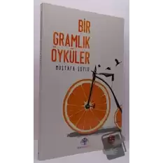 Bir Gramlık Öyküler