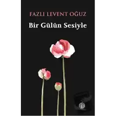 Bir Gülün Sesiyle