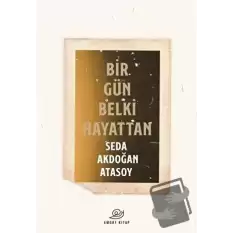 Bir Gün Belki Hayattan