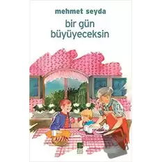 Bir Gün Büyüyeceksin