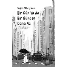 Bir Gün Ya Da Bir Günden Daha Az