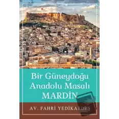 Bir Güneydoğu Anadolu Masalı Mardin